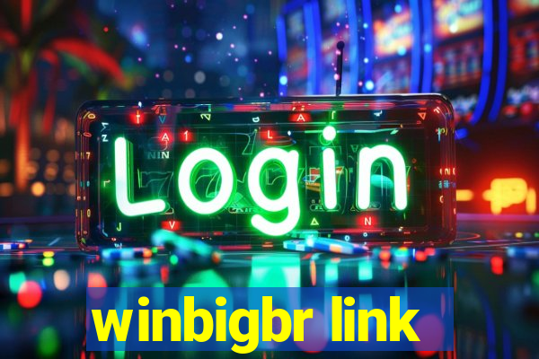 winbigbr link